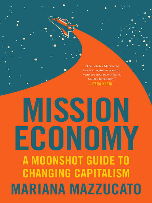 Title details for Mission Economy by Mariana Mazzucato - Available